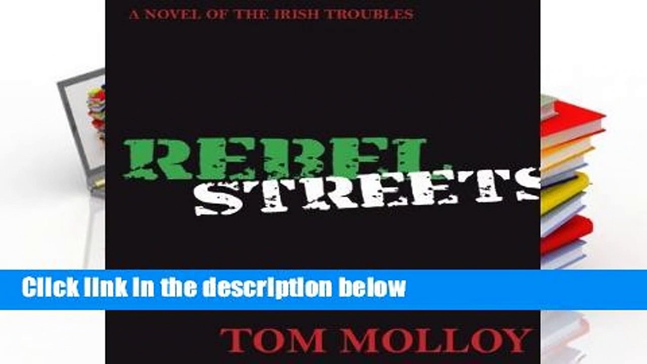 [READ] Rebel Streets: A Novel of the Irish Troubles