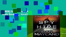[FREE] Spy for Hire (A Mark Sava Spy Novel)
