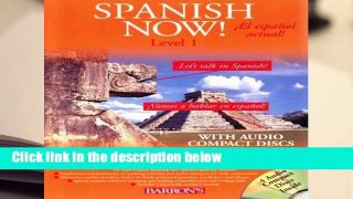 Full version  Spanish Now!: Level 1 (Book and 4 Audio CDs) Complete