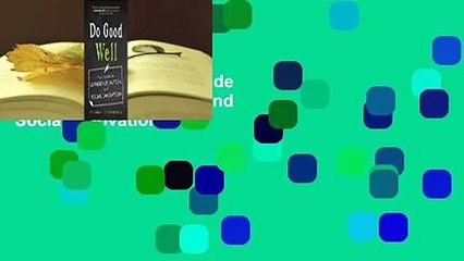 Do Good Well: Your Guide to Leadership, Action, and Social Innovation
