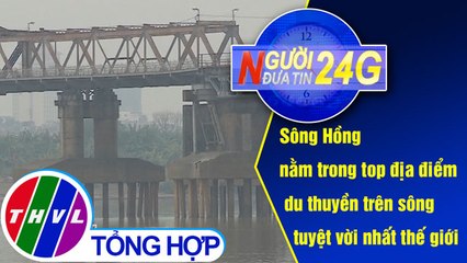 THVL | Người đưa tin 24G (11g ngày 08/08/2019)