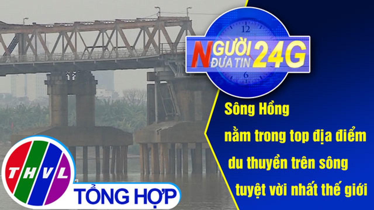THVL | Người đưa tin 24G (11g ngày 08/08/2019)