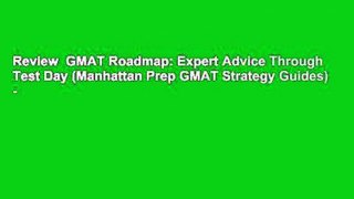 Review  GMAT Roadmap: Expert Advice Through Test Day (Manhattan Prep GMAT Strategy Guides) -