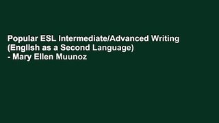 Popular ESL Intermediate/Advanced Writing (English as a Second Language) - Mary Ellen Muunoz