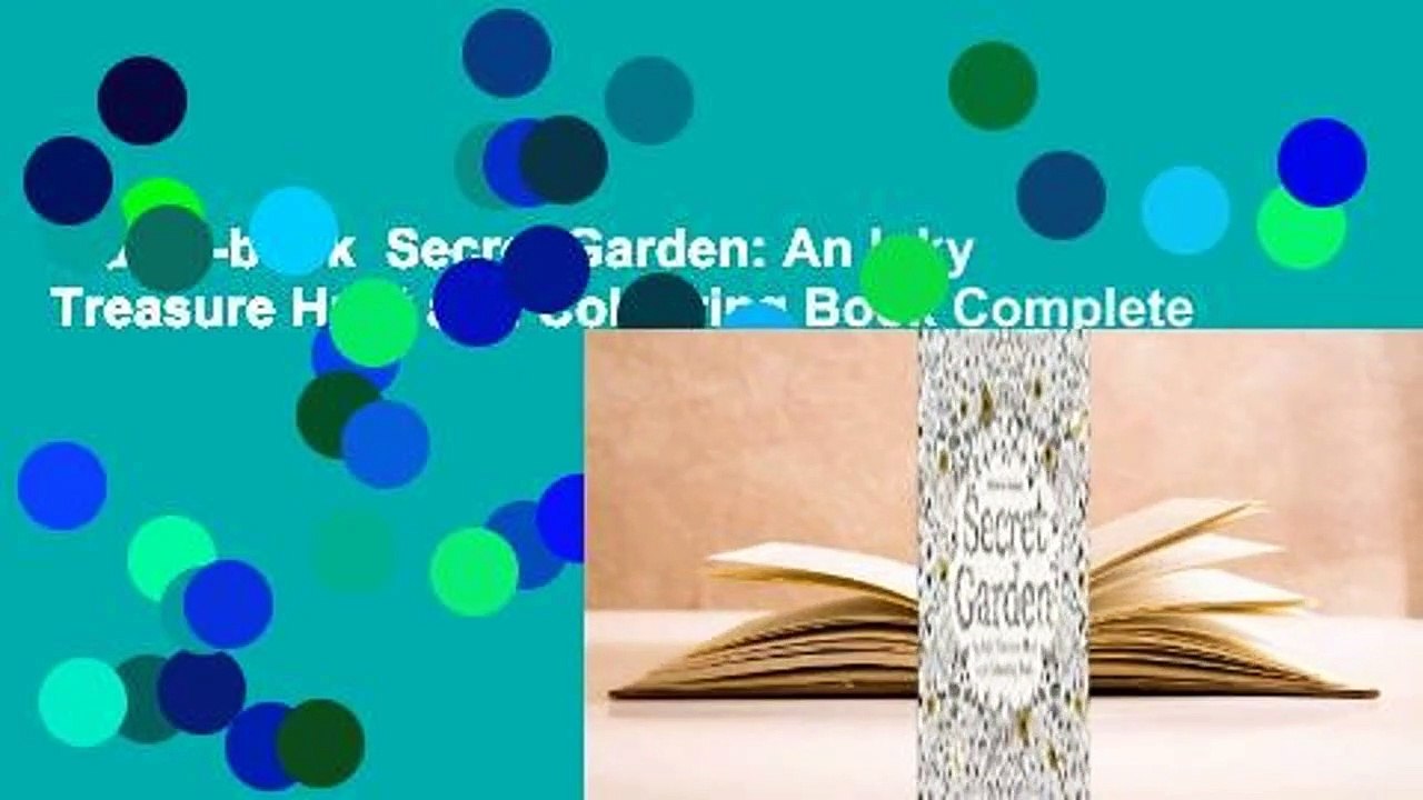 Full E-book  Secret Garden: An Inky Treasure Hunt and Colouring Book Complete