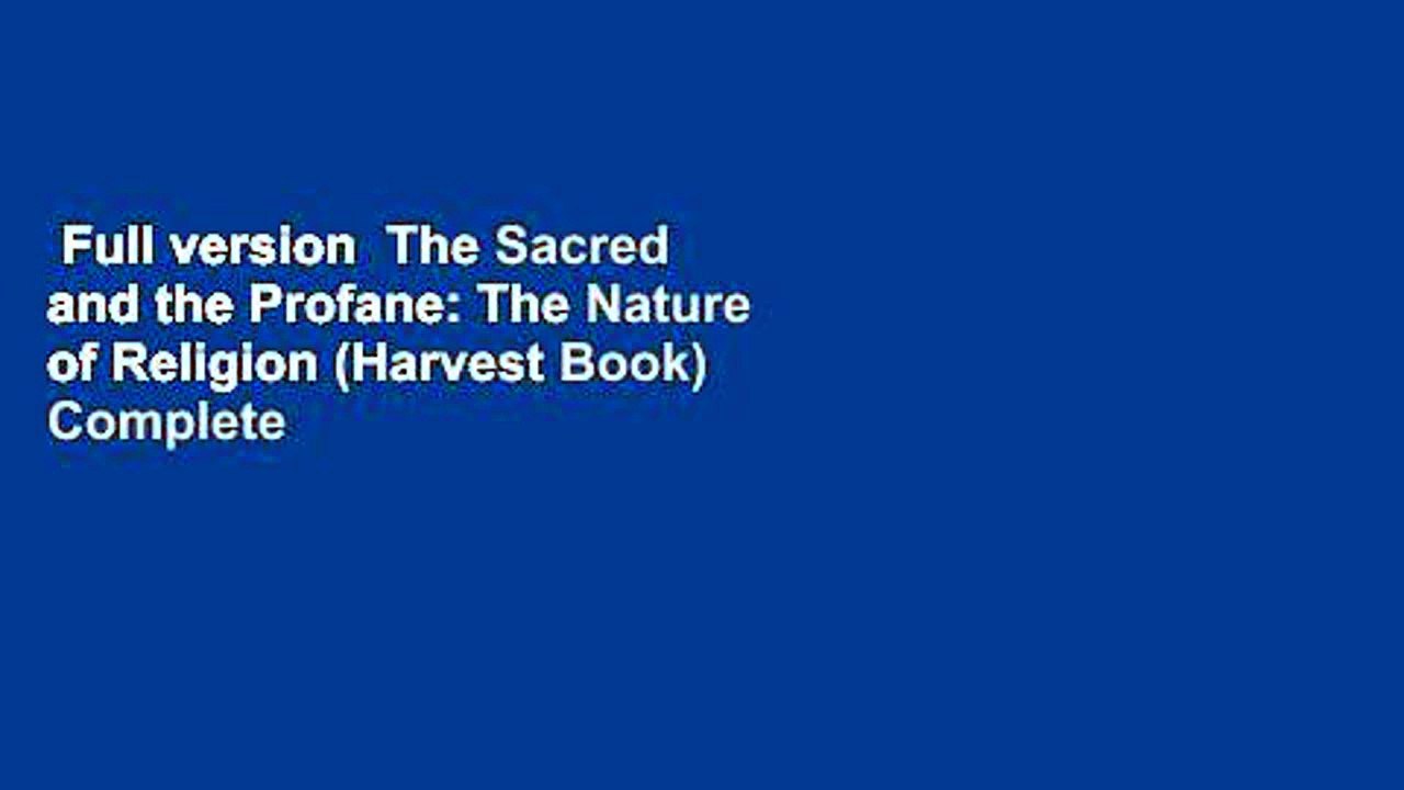 Full version  The Sacred and the Profane: The Nature of Religion (Harvest Book) Complete