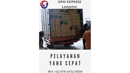 PELAYANAN YANG MUDAH, WA +62 878-6452-0008, OPM Logistic