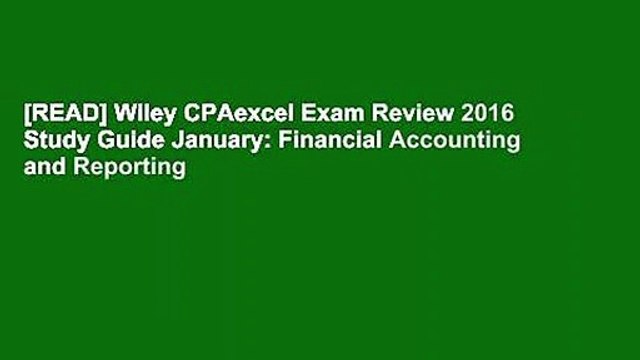 [READ] Wiley CPAexcel Exam Review 2016 Study Guide January: Financial Accounting and Reporting