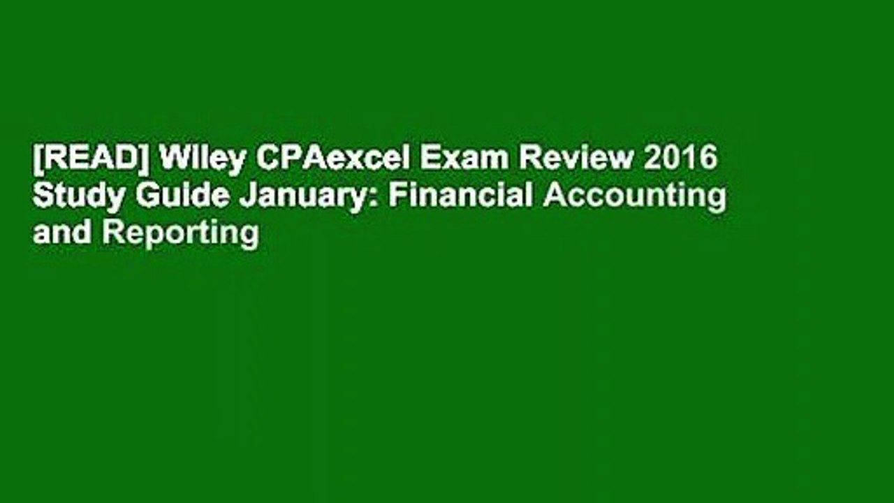 [READ] Wiley CPAexcel Exam Review 2016 Study Guide January: Financial Accounting and Reporting