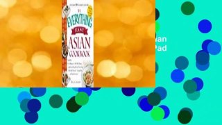 Full E-book  The Everything Easy Asian Cookbook: Includes Crab Rangoon, Pad Thai Shrimp, Quick