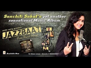 SANCHITI SAKAT NEW SONG PROMO FROM "JAZZBAAT" Directed By: PANCHHI JALONVI
