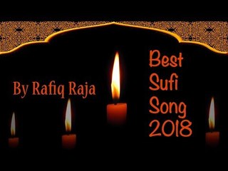 ज़रा सी देर लगती है तुझे बिगड़ी बनाने में Best Sufi Song 2018