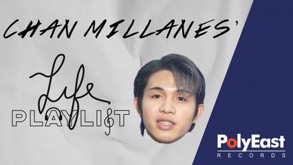 Life Playlist | Chan Millanes