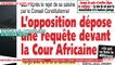 Le Titrologue du 09 Août 2019 - Reforme de la CEI - L’opposition dépose une requête devant la cour africaine
