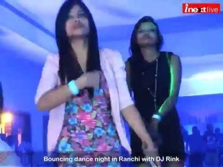 Bouncing dance night in Ranchi with Dj Rink