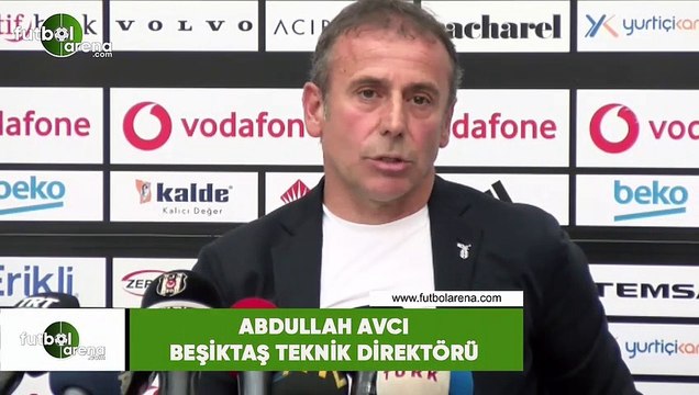 Abdullah Avcı: Beşiktaş taraftarından sadece destek istiyoruz