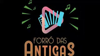 FORRO DAS ANTIGAS AS MELHORES