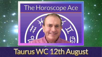 Taurus Weekly Astrology Horoscope 12th August 2019