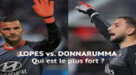 PSG - Lopes vs. Donnarumma, qui est le plus fort ?
