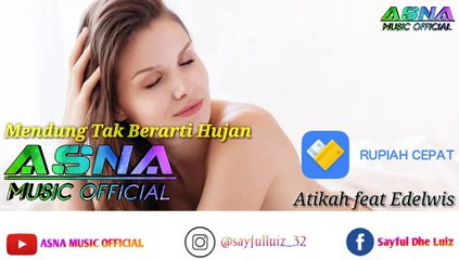 ASNA MUSIC - Mendung Tak Berarti Hujan | Atikah Edelwis