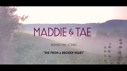 Maddie & Tae - Die From A Broken Heart