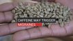 Caffeine May Trigger Migraines