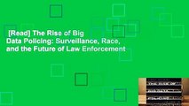 [Read] The Rise of Big Data Policing: Surveillance, Race, and the Future of Law Enforcement