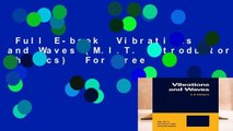 Full E-book  Vibrations and Waves (M.I.T. Introductory Physics)  For Free