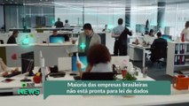 Maioria das empresas brasileiras não está pronta para lei de dados