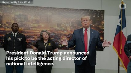 Trump Announces New Director Of National Intelligence