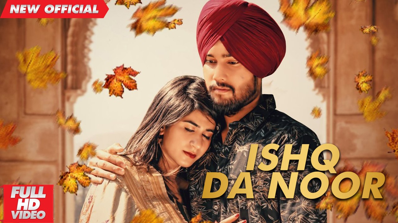 Ishq Da Noor (FULL VIDEO) | GAGAN CHANDEL | NEW PUNJABI SONG 2019