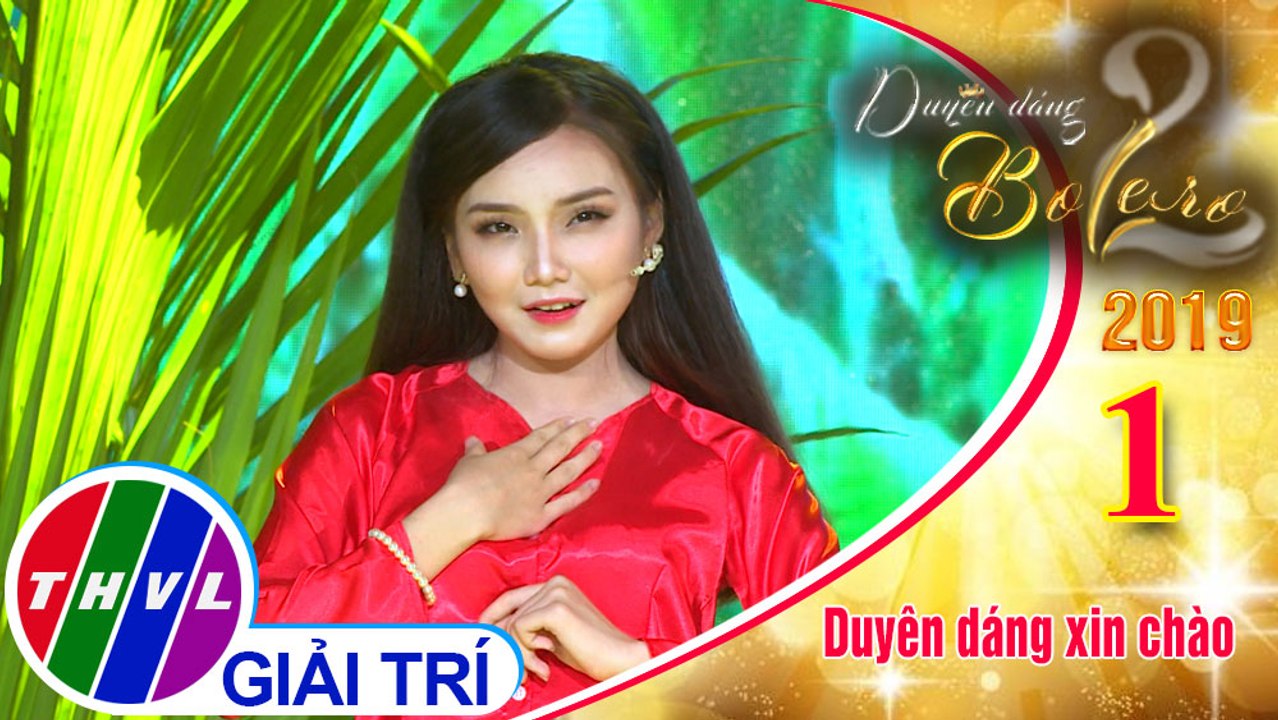 THVL | Duyên dáng bolero 2019 - Tập 1[2]: Phải Lòng Con Gái Bến Tre - Ngọc Trân