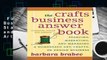 Full E-book  The Crafts Business Answer Book: Starting, Managing, and Marketing a Homebased Arts,
