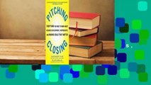 Pitching and Closing: Everything You Need to Know about Business Development, Partnerships, and