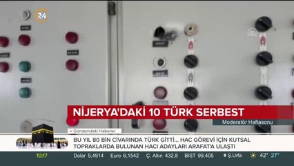 Nijerya'da kaçırılan 10 Türk mürettebat serbest bırakıldı