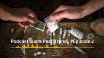 PSPT, Podcast Suara Pasti Trendi #Episode2: Kenapa Artis Pakai Narkoba?