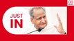 Country Knows My Choice For Party President: Gehlot