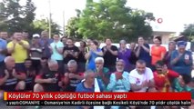 Köylüler 70 yıllık çöplüğü futbol sahası yaptı