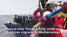 'Ocean Viking' ship rescues 85 migrants in the Mediterranean Sea