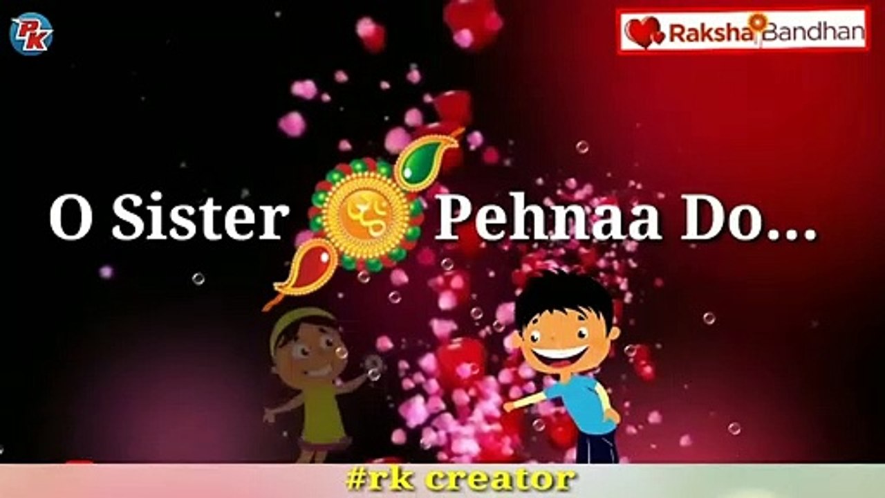 Raksha Bandhan whatsapp status song , Rakhi status s , Raksha Bandhan status song 2019, #rk creator