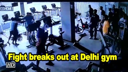 Fight breaks out at Delhi gym