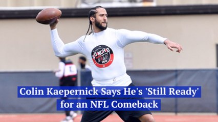 Colin Kaepernick Is Still Feeling The Need To Play Football