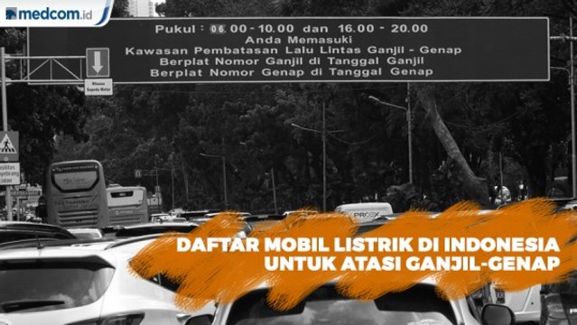 Daftar Mobil Listrik di Indonesia untuk Atasi Ganjil-Genap