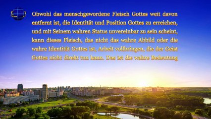 Die verdorbene Menschheit hat einen großen Bedarf an der Erlösung des fleischgewordenen Gottes Teil Eins