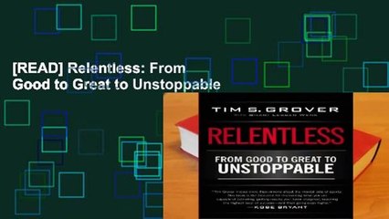 [READ] Relentless: From Good to Great to Unstoppable