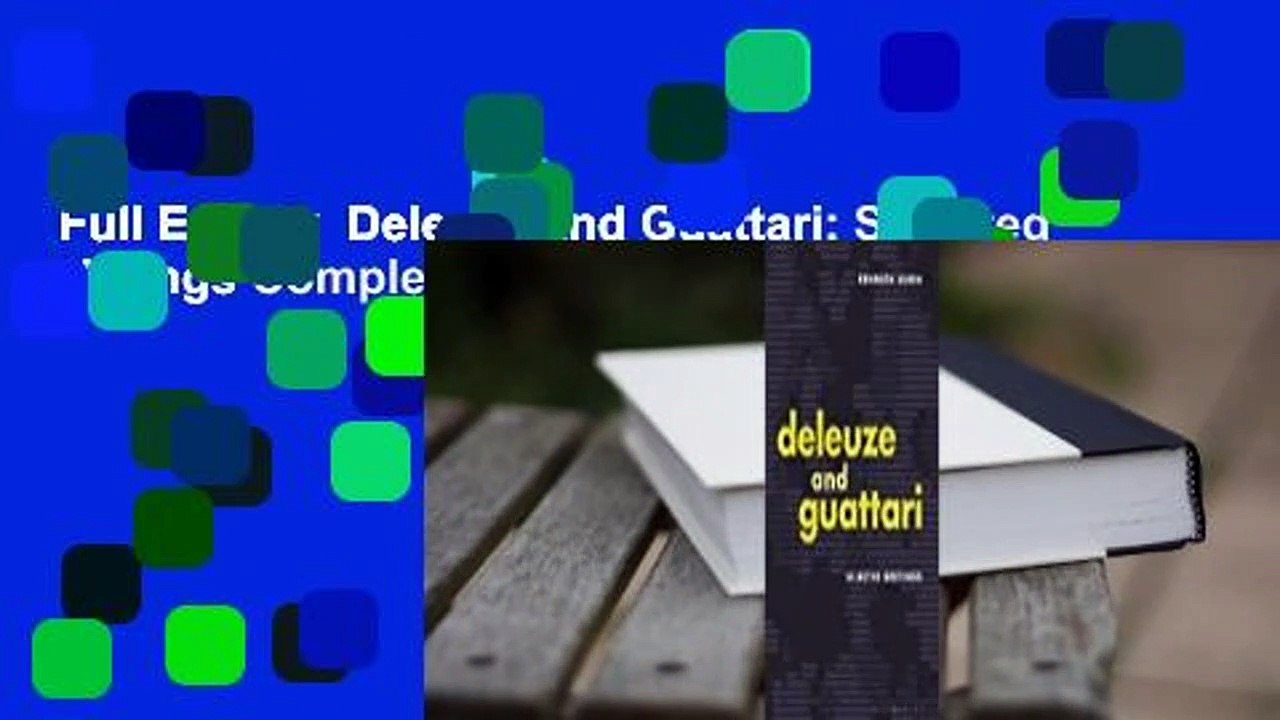Full E-book  Deleuze and Guattari: Selected Writings Complete