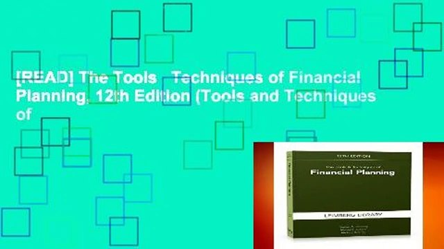 [READ] The Tools Techniques of Financial Planning, 12th Edition (Tools and Techniques of