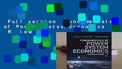 Full version  Fundamentals of Power System Economics  Review