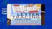 Full Version  The Big Book of Letter Tracing Practice for Toddlers: From Fingers to Crayons - My