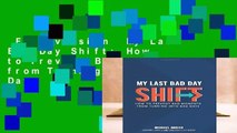 Full version  My Last Bad Day Shift: How to Prevent Bad Moments from Turning into Bad Days